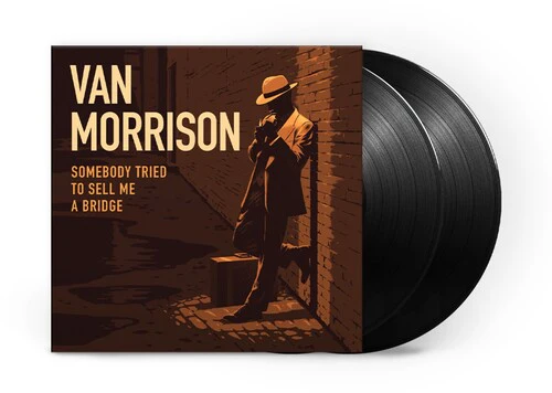 Van Morrison - Somebody Tried To Sell Me A Bridge 2LP NEW