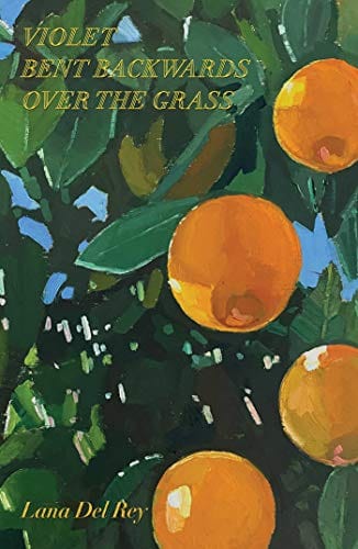 Violet Bent Backwards Over the Grass - del Rey, Lana - Hardcover