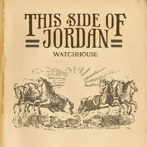 Watchhouse - This Side of Jordan LP NEW