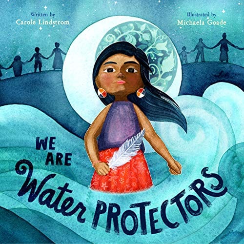 We Are Water Protectors - Hardcover