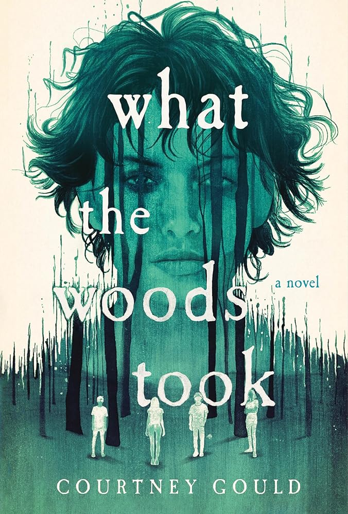 What the Woods Took by Courtney Gould - Hardcover