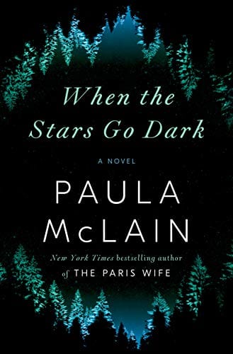 When the Stars Go Dark: A Novel - Hardcover