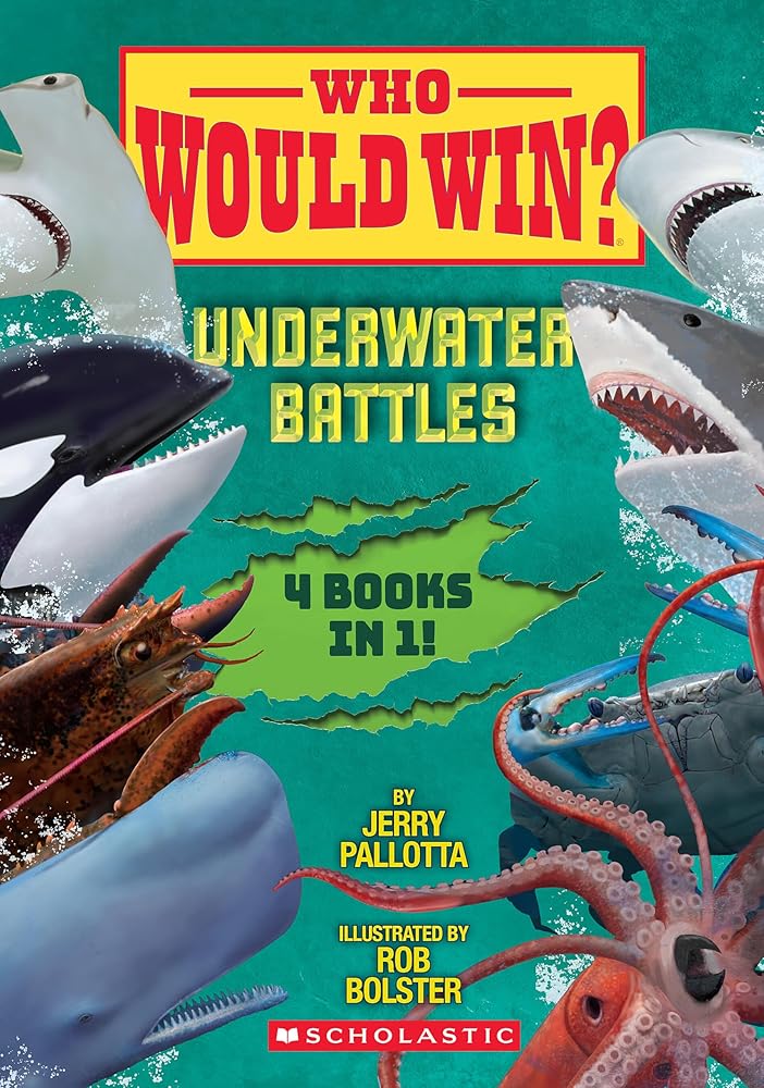 Who Would Win?: Underwater Battles by Jerry Pallotta, Rob Bolster