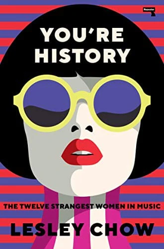 Youre History: The Twelve Strangest Women in Music - Paperback